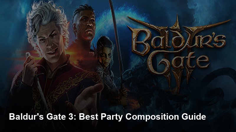 Baldur's Gate 3: Best Party Composition Guide - Baldur's Gate 3 guide - GameGuide