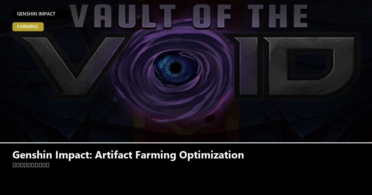 Genshin Impact: Artifact Farming Optimization - Genshin Impact guide - GameGuide
