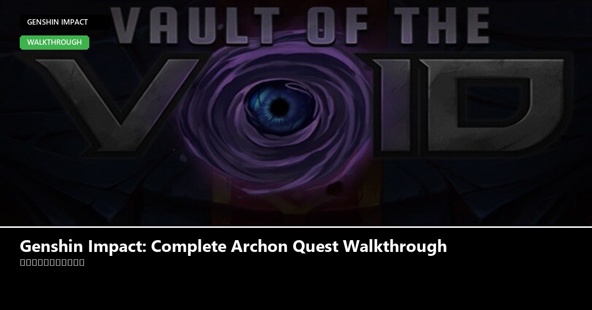 Genshin Impact: Complete Archon Quest Walkthrough - Genshin Impact guide - GameGuide