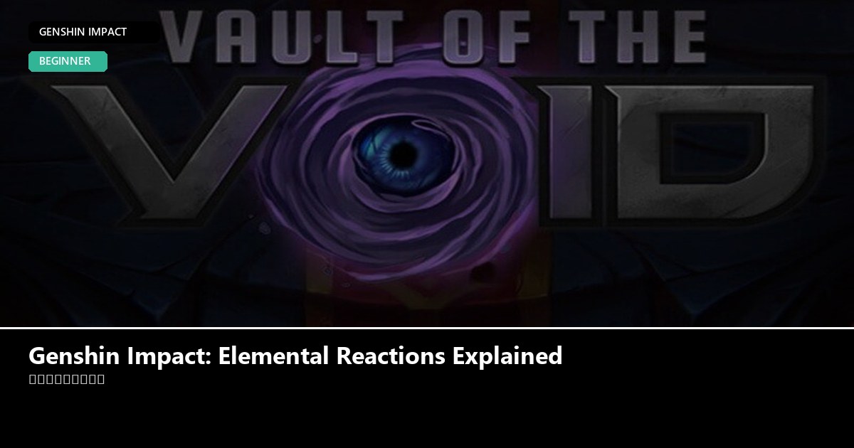 Genshin Impact: Elemental Reactions Explained - Genshin Impact guide - GameGuide